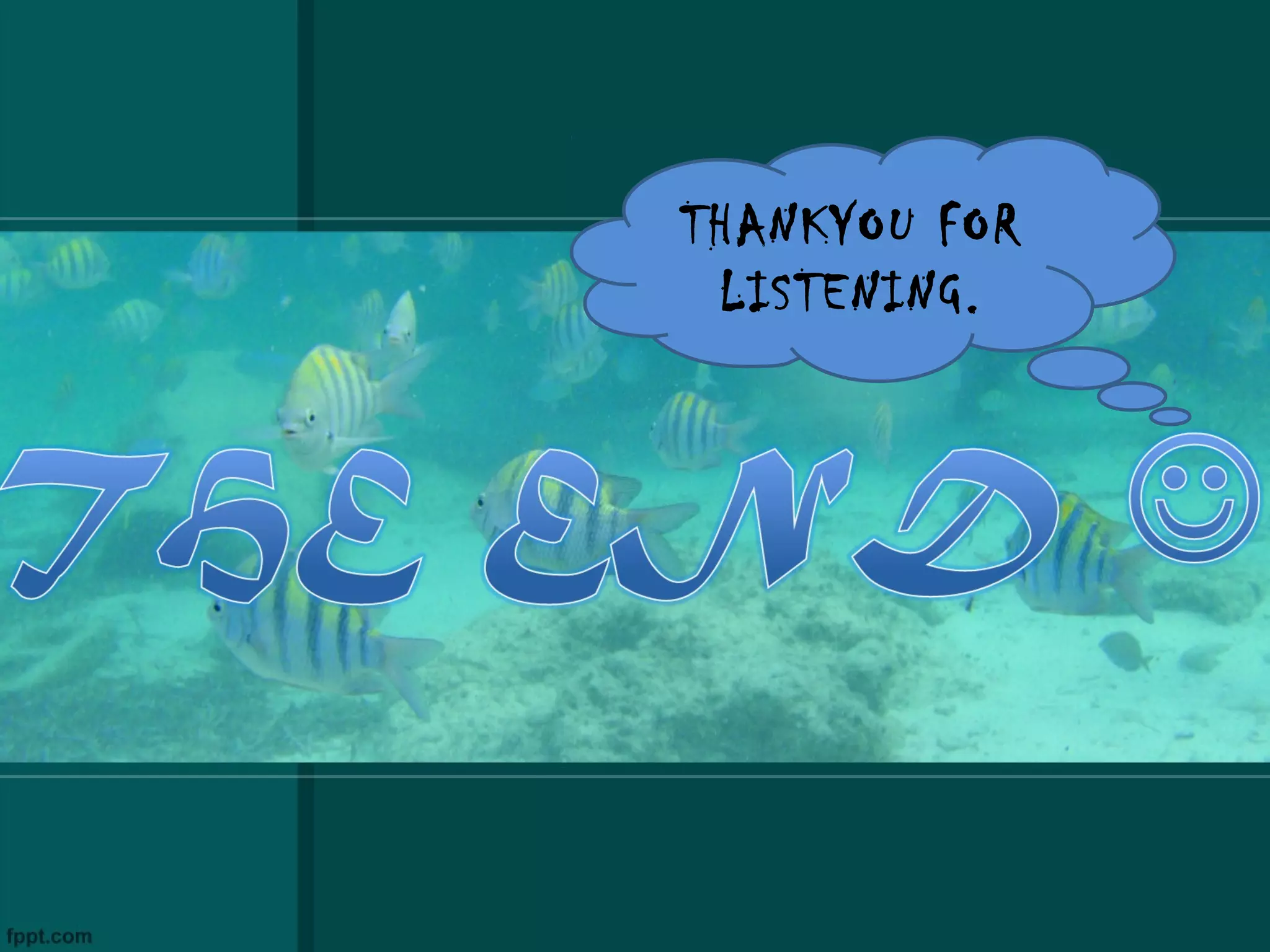 THANKYOU FOR
 LISTENING.
 