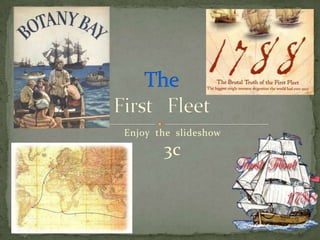 Enjoy  the  slideshow    3c TheFirst   Fleet  