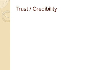 Trust / Credibility
Agree
Agree Agree
No Opinion
No Opinion No Opinion
Disagree
Disagree
Disagree
0%
20%
40%
60%
80%
100%
...