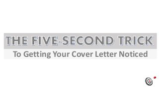 To Getting Your Cover Letter Noticed
 