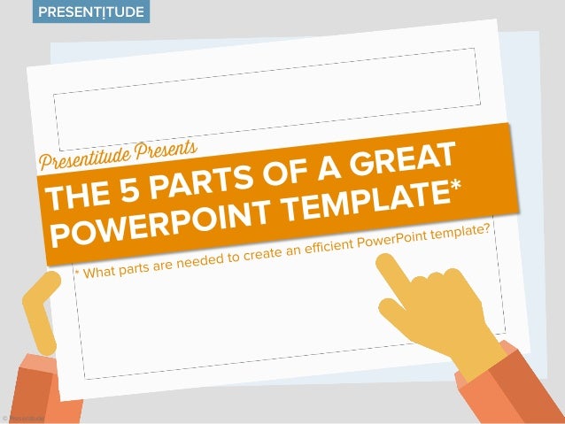 the five parts of a great powerpoint template