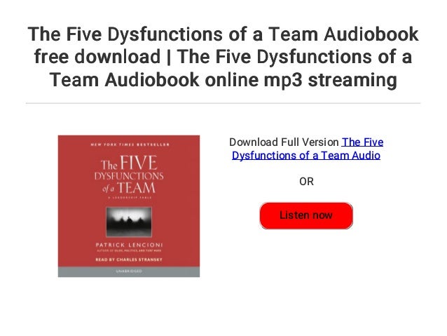 The Five Dysfunctions Of A Team Free Audio Download Torrent The Five Dysfunctions Of A Team Free Audio Download Torrent
