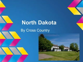 North Dakota
By Cross Country
 