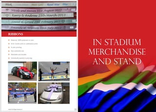 Material; 100% polyester or satin
Print: Screen print or sublimation print
4 color printing
Any customize size
Washable and durable
Individually packed in poly bag
o
o
o
o
o
RIBBONS
o in staDIUM
merchandise
AND STAND
www.theflagcompany.in 72
 