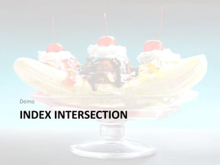 Demo

INDEX INTERSECTION

 