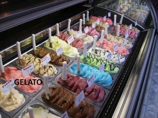 GELATO

 