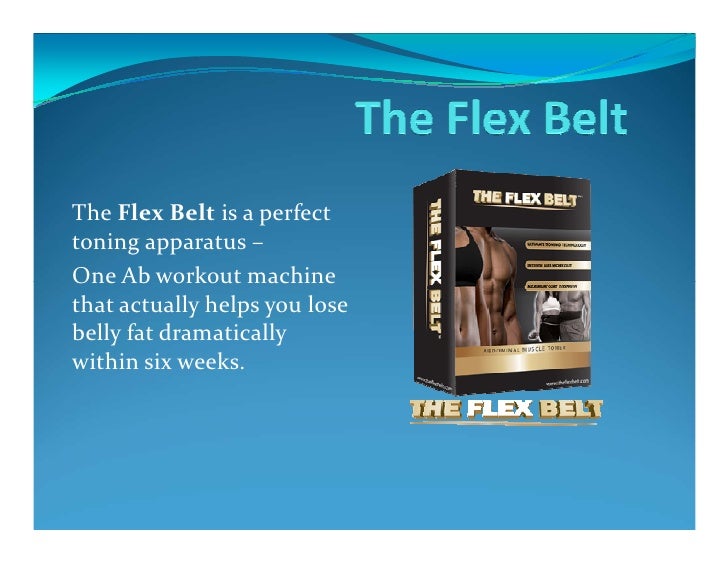 The flex belt
