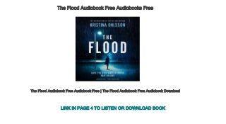 The Flood Audiobook Free Audiobooks Free
The Flood Audiobook Free Audiobook Free | The Flood Audiobook Free Audiobook Download
LINK IN PAGE 4 TO LISTEN OR DOWNLOAD BOOK
 