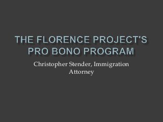 Christopher Stender, Immigration
Attorney
 