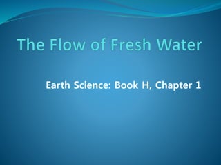 Earth Science: Book H, Chapter 1
 