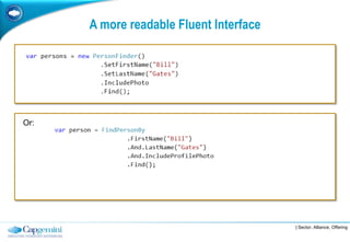 A more readable Fluent Interface




Or:




                                         | Sector, Alliance, Offering
 