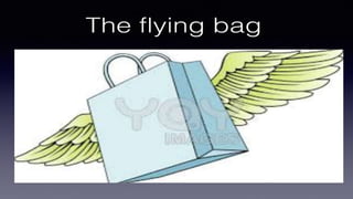 The flying bag