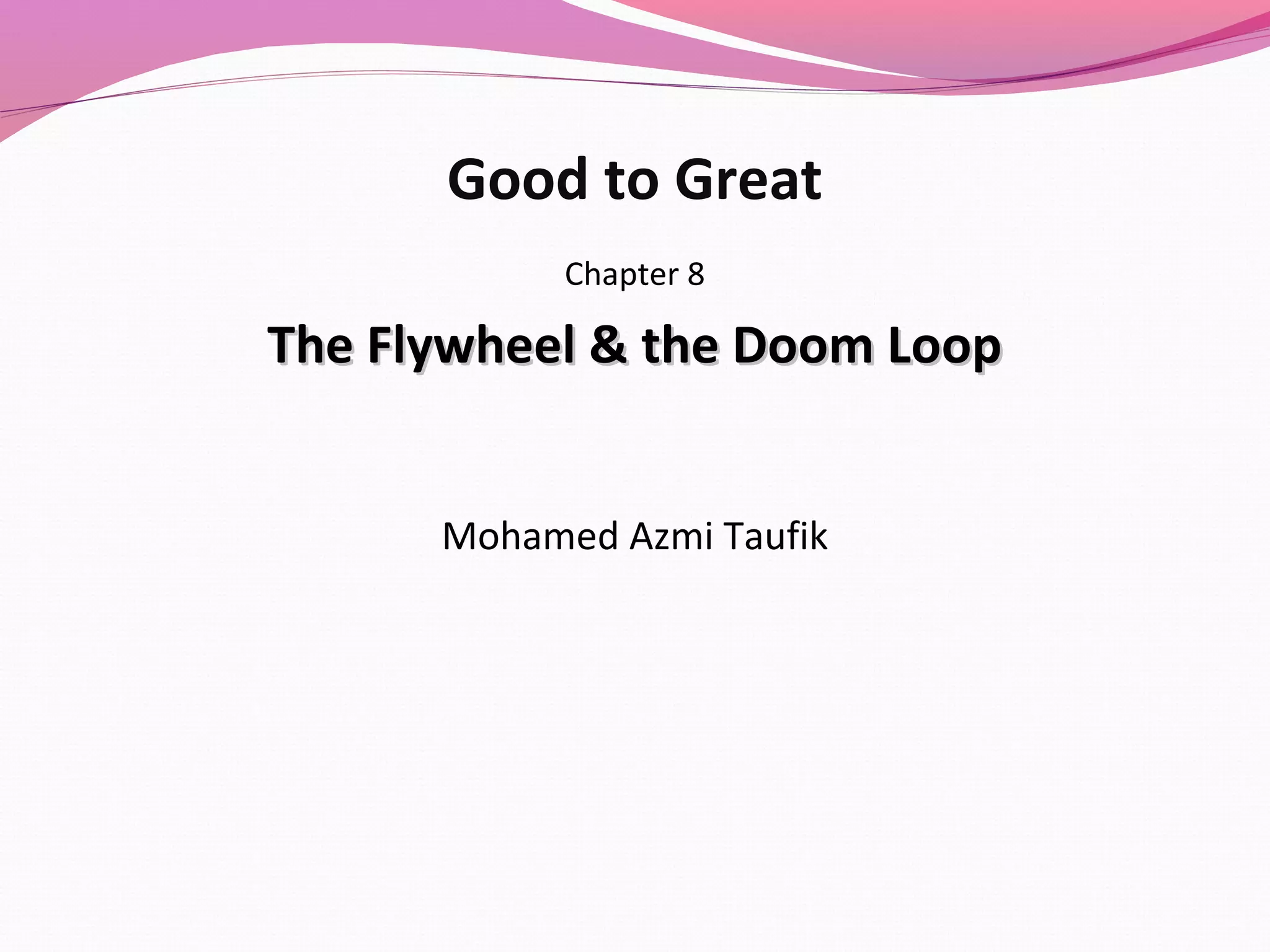 The Flywheel and The Doom Loop PPT