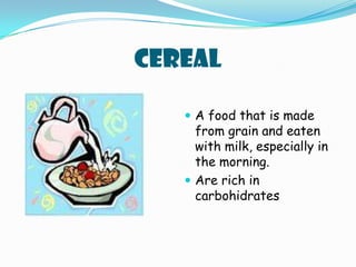 They are easy to eat