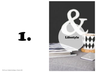Lifestyle
1.
46	
  
The Forecast l Artificial Intelligence l October 2015
 