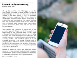 Although the wearables market still struggles to reach the
mass market, the number of people engaging in personal
health t...