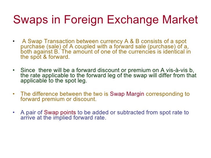 The forex market consists of spot forward and discount markets