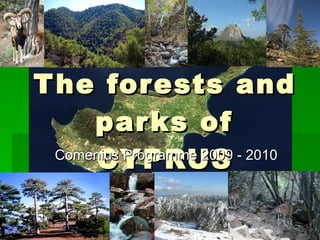 The forests and parks of CYPRUS Comenius Programme 2009 - 2010 