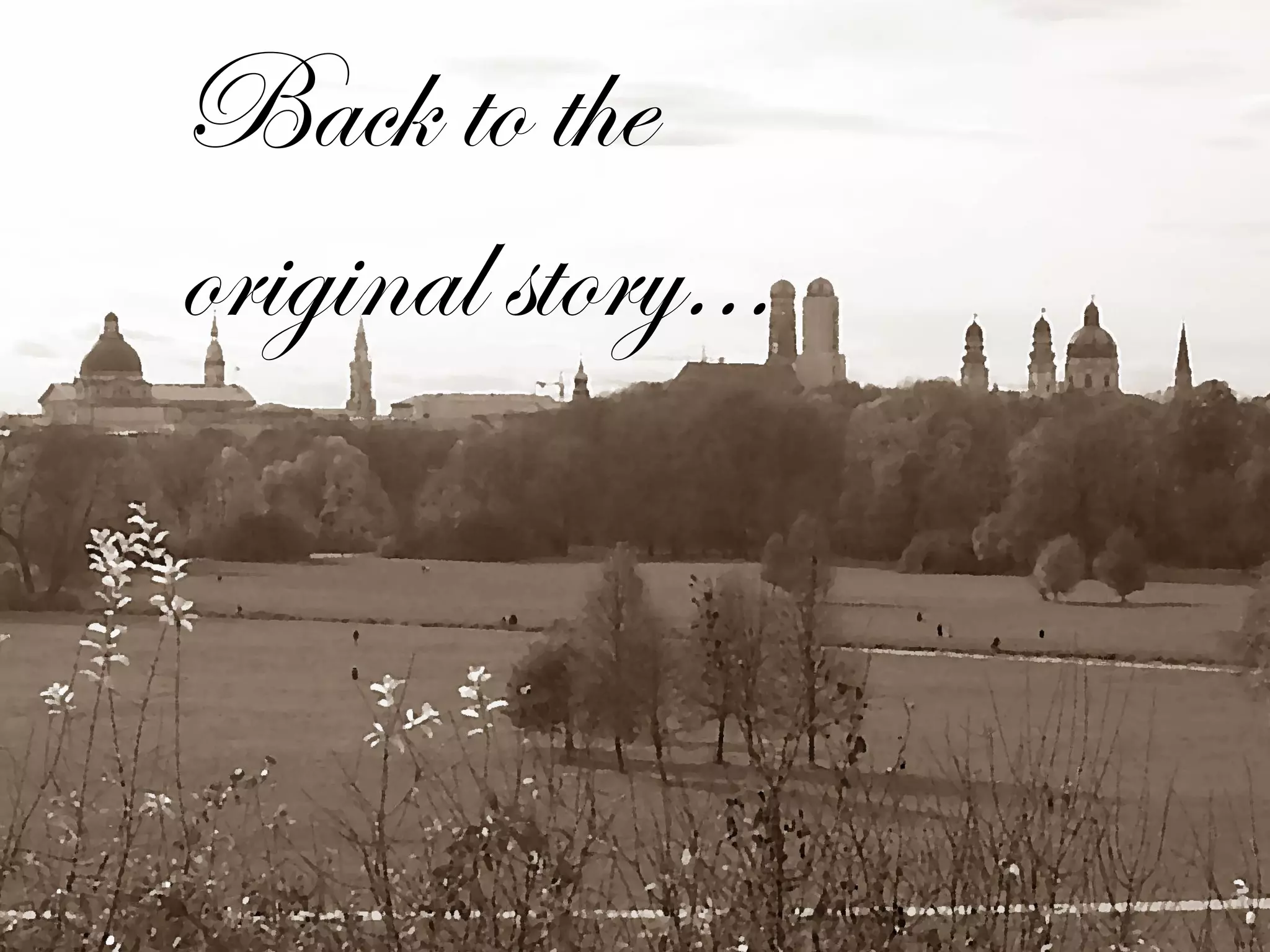 Back to the
original story...

 