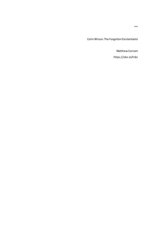 ***
ColinWilson:The ForgottenExistentialist
Matthew Coniam
https://oke.io/lnSci
 