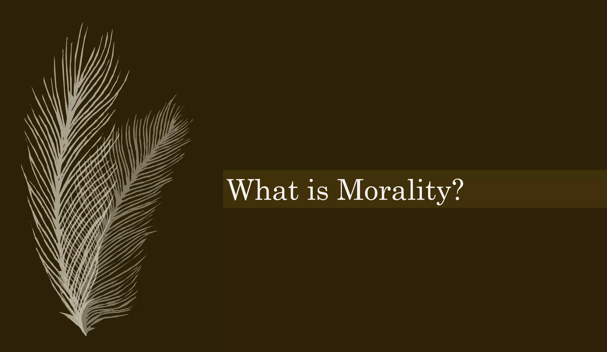 The foundational principles of morality and you | PPTX