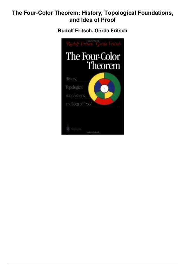 The Four Color Theorem History Topological Foundations And Idea Of ...