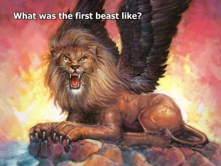 What was the first beast like?
 