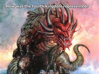How was the fourth kingdom represented?
 