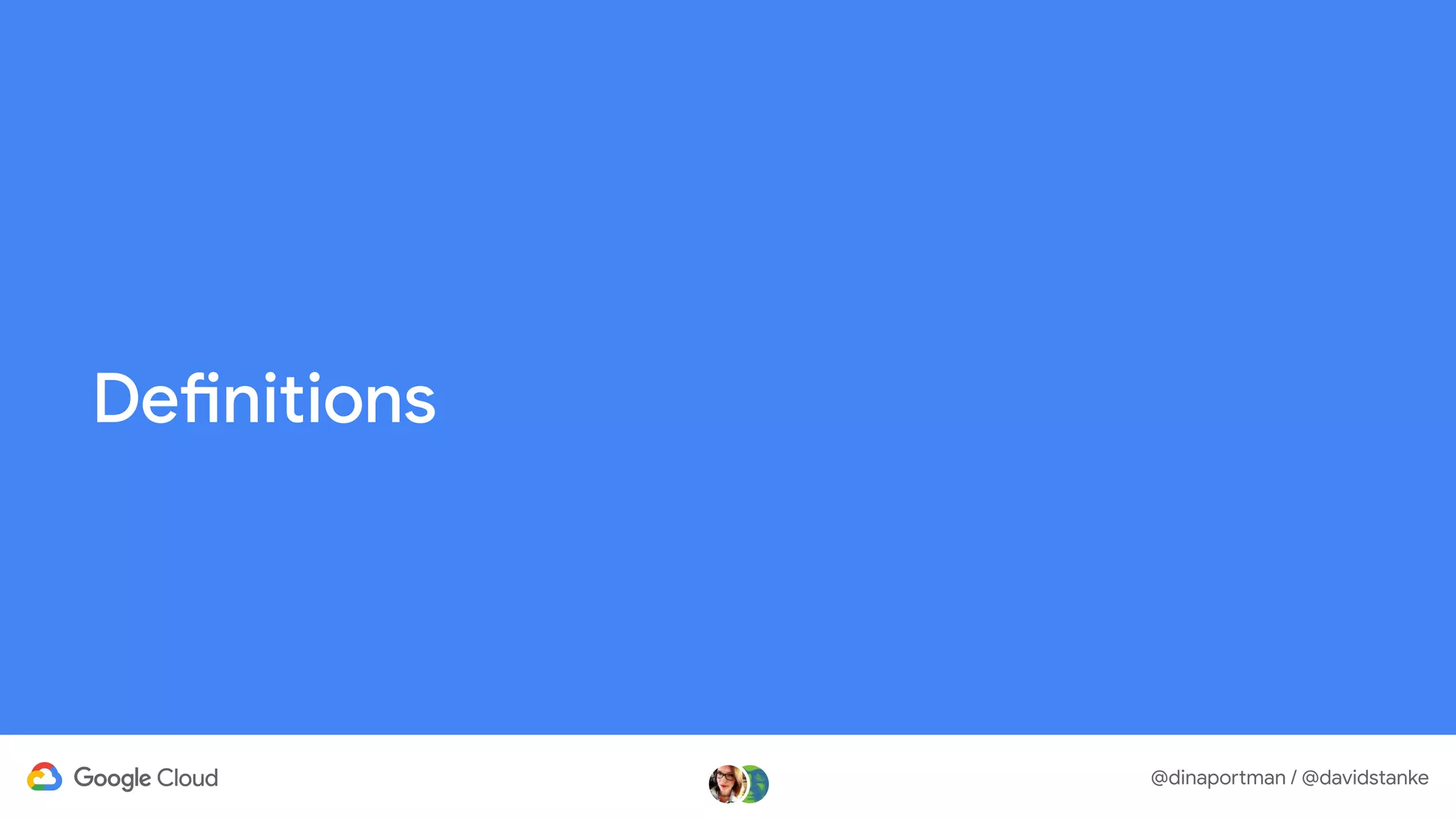 @dinaportman / @davidstanke
Definitions
 