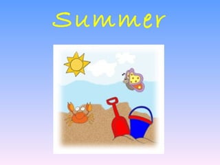 Summer
 