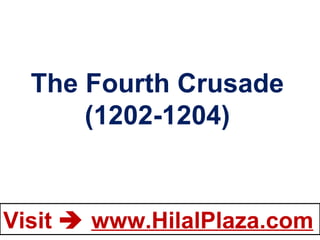 The Fourth Crusade (1202-1204) 