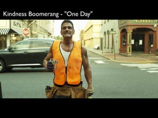 Kindness Boomerang - "One Day"
 