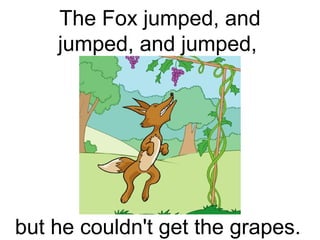 The fox and the grapes