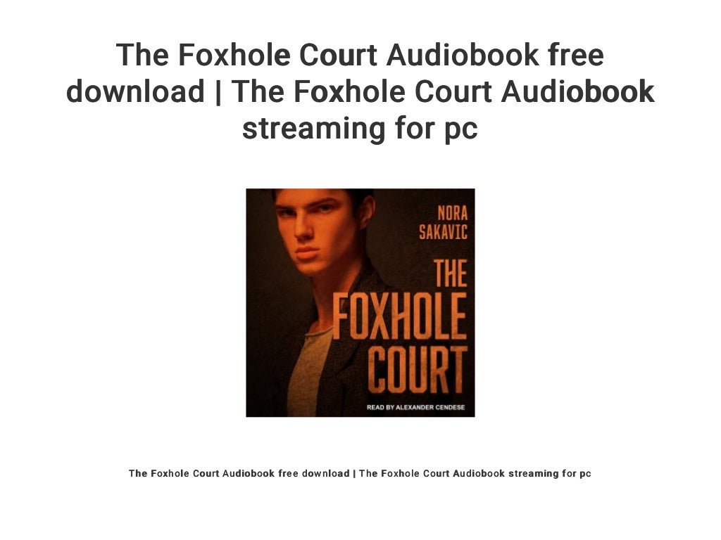 foxhole court audiobook free foxhole court audiobook free