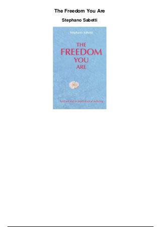 The Freedom You Are
Stephano Sabetti
 