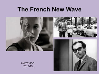 The French New Wave




 AM 75180-5
  2012-13
 
