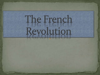 The french revolution.