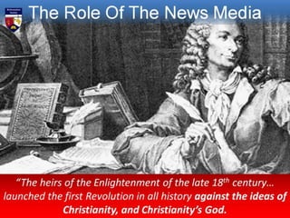 …the press… was spearhead, font, and fuel for the
Revolution.… the journals were mixtures of politics and smut.
 