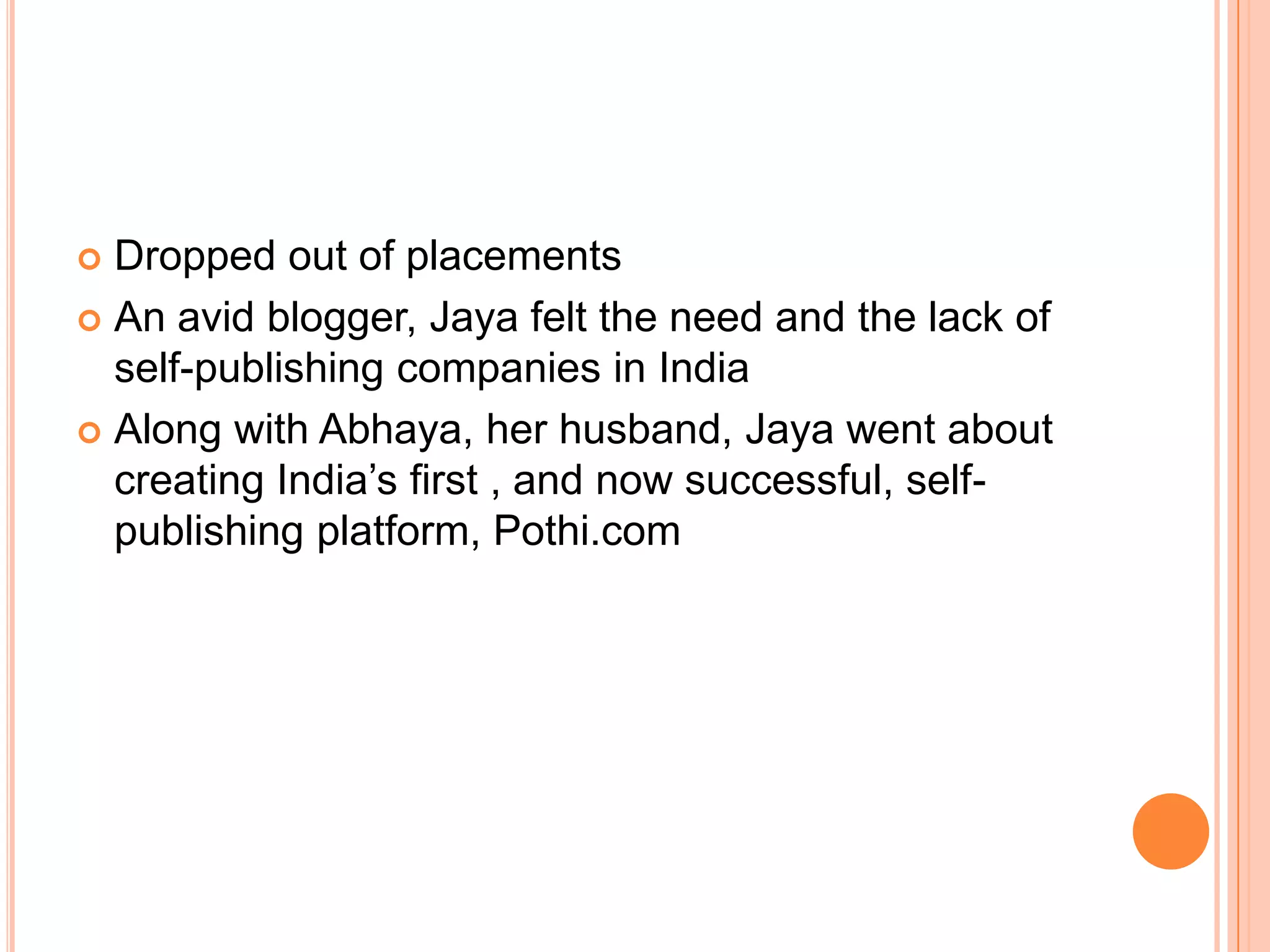 Jaya jha: backgroundSchooling at DPS RanchiB.Tech in CSE at IIT KanpurGold Medalist at IIMLucknowPassionate about reading since a very young ageInspired by writings of RahulSankritiyayanHelped shape her strong sense of independence“There was lack of development in certaineras of world history and these were the times when globally people travelled less”