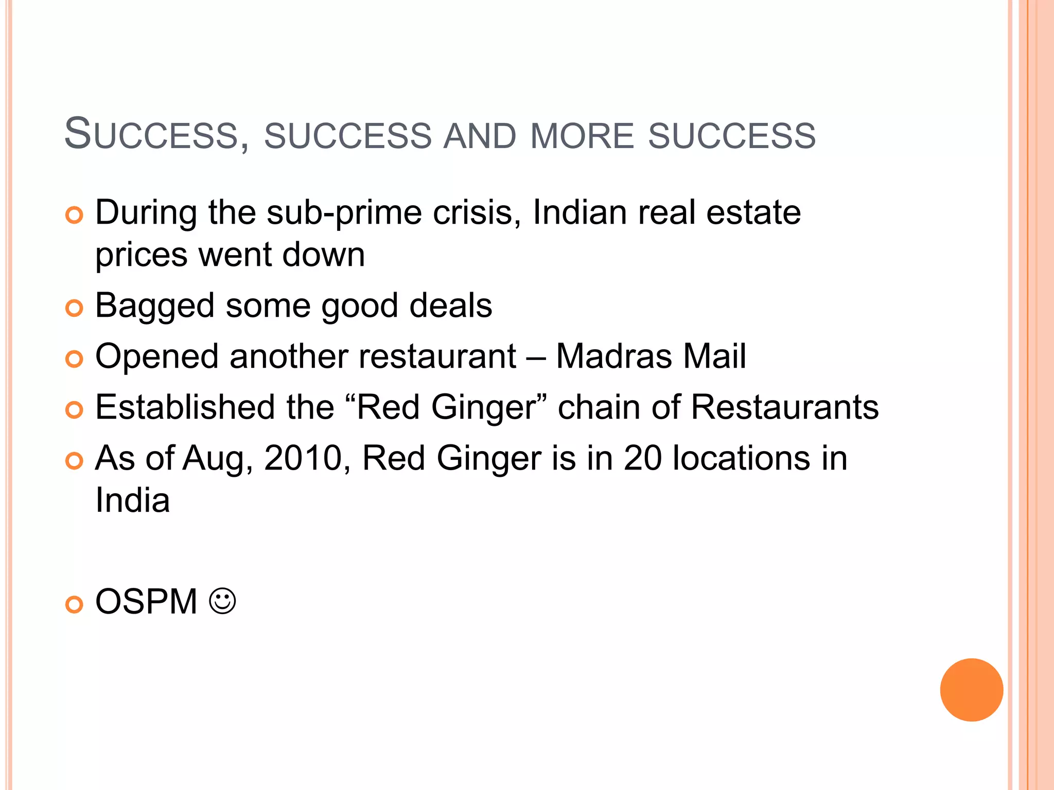 HR: biggest investment was in peopleBuilt a team on trustHe shared his vision with his employees and showed them the potential gains of their association 5 to 10 years down the line