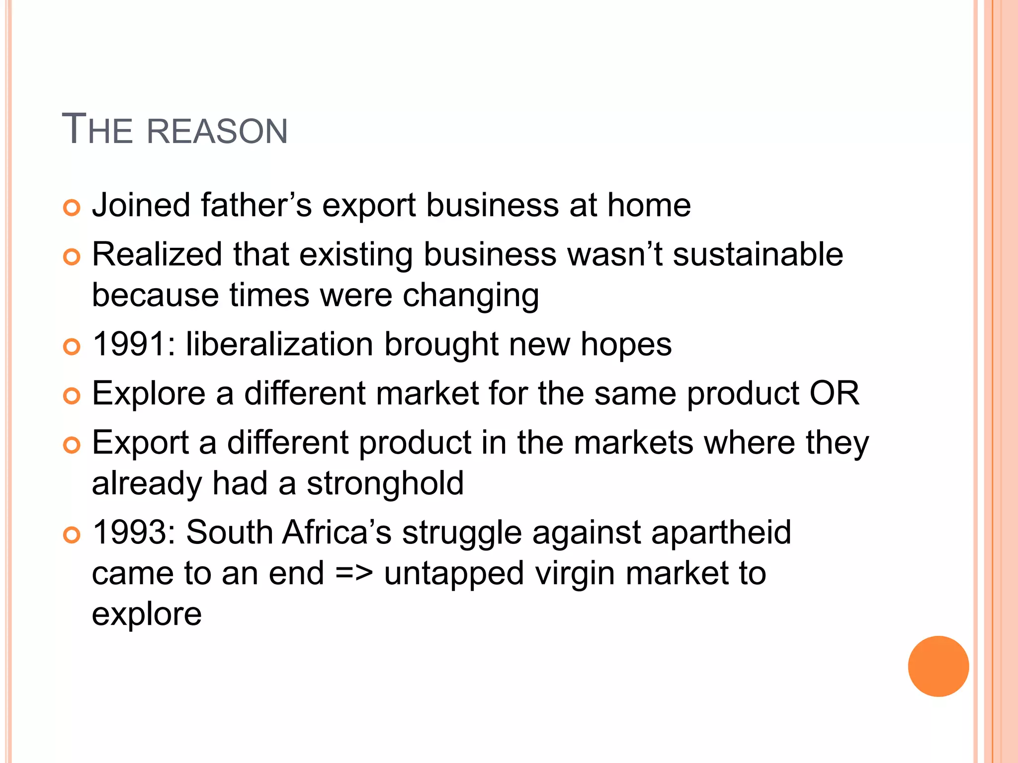 HemenRuparel: a backgroundBorn in a middle class family in MumbaiFather managed the export division of family businessDealed mostly in traditional spices