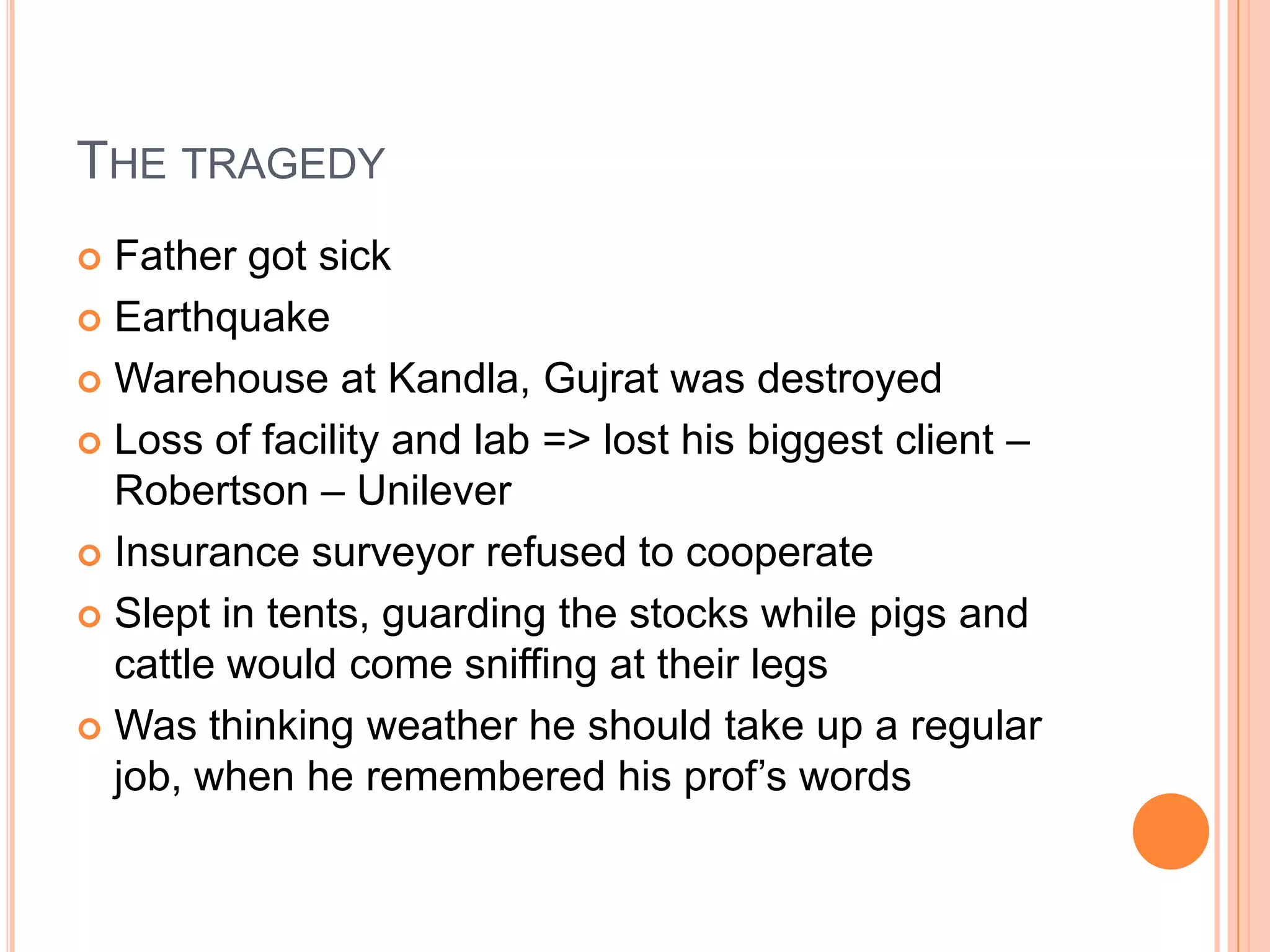 Air India, Introductory offer for flights to and from SALanded in SA without any contactsGrabbed Yellow Pages in hotel room and started dialling up businessmen thereMet the first prospect and converted himNext client – Robertson – Unilever