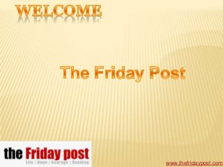 www.thefridaypost.com
 