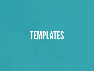 TEMPLATES
 