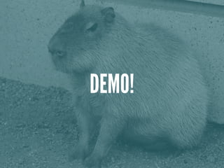DEMO!
 