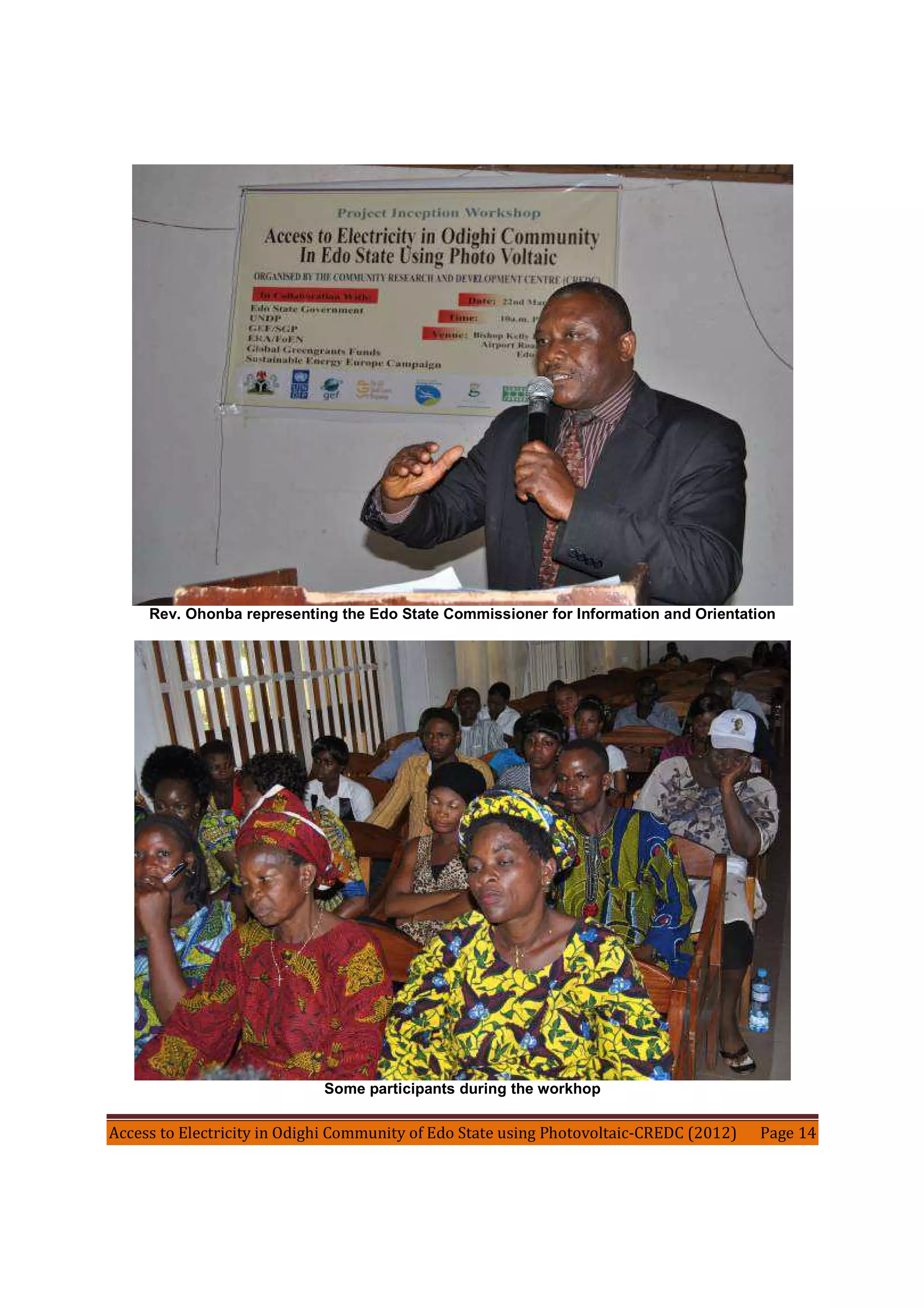 Access to Electricity in Odighi Community of Edo State using Photovoltaic-CREDC (2012) Page 14
Rev. Ohonba representing the Edo State Commissioner for Information and Orientation
Some participants during the workhop
 