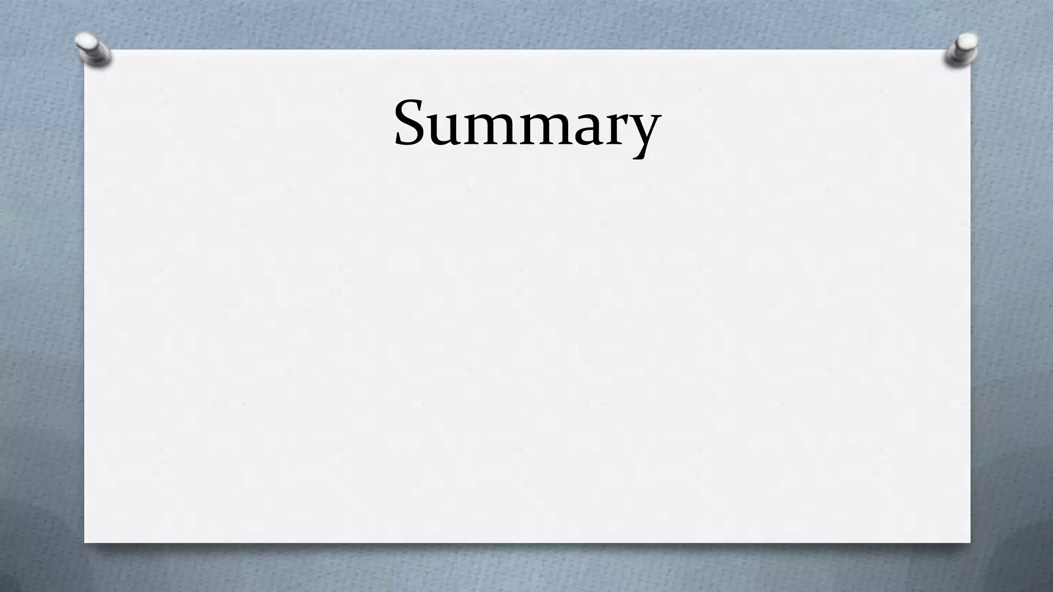 Summary
 
