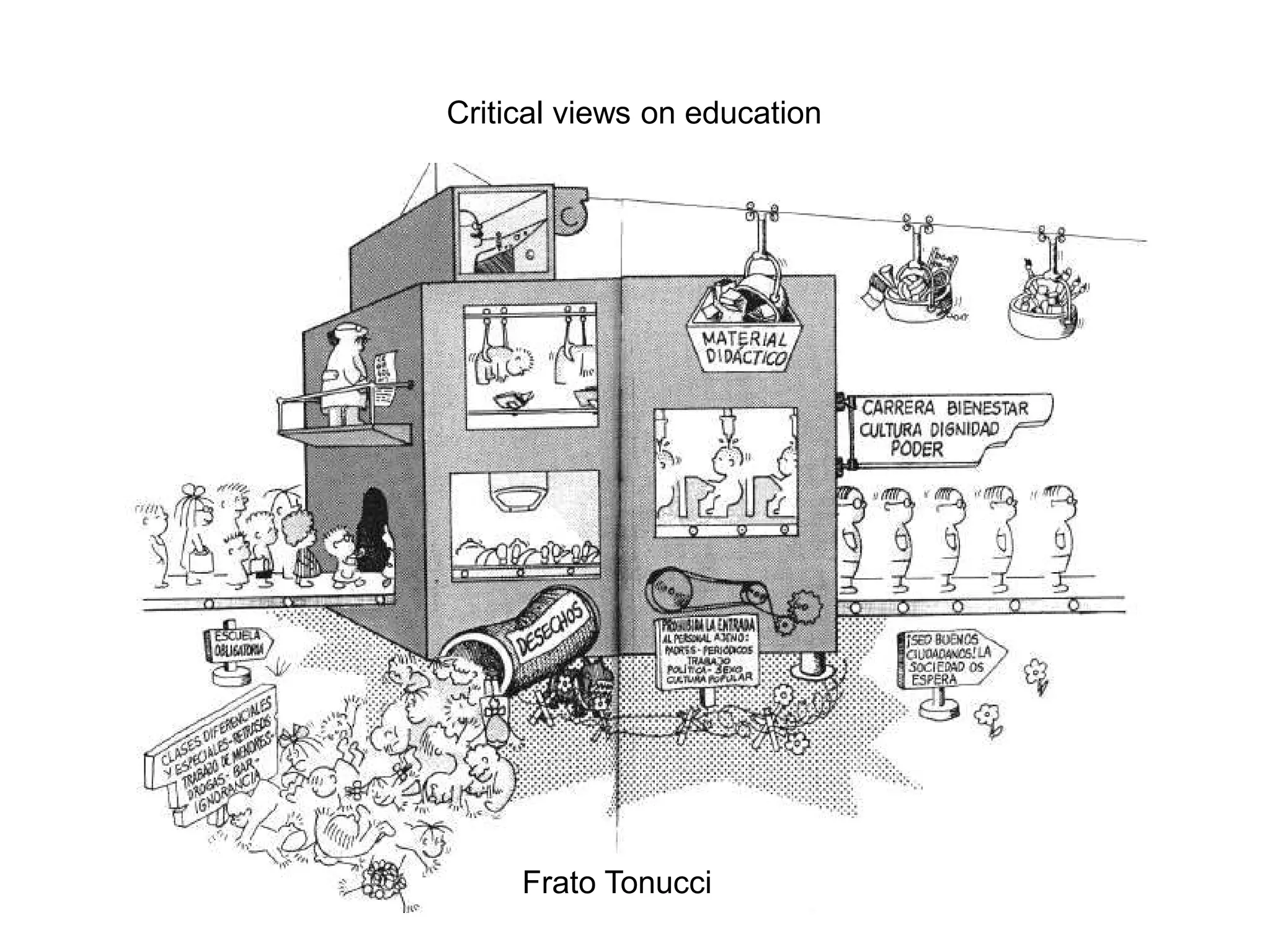 8Frato Tonucci
Critical views on education
 