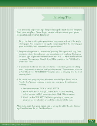 Printing Tips



                          Here are some important tips for producing the best funeral program
           ...
