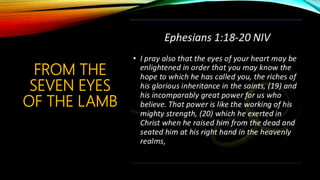 FROM THE
SEVEN EYES
OF THE LAMB
 